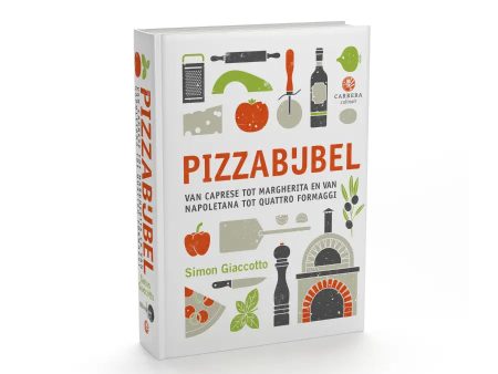 Pizzabijbel | Het pizzakookboek voor de lekkerste zelfgemaakte pizza s Hot on Sale