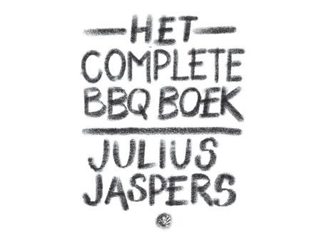 Het complete BBQ boek | Het nieuwe BBQ kookboek van Julius Jaspers Online Hot Sale