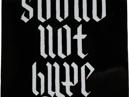 Sound Not Hype Sticker For Sale